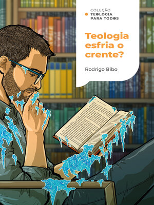 cover image of Teologia esfria o crente? | Coleção Teologia para todos